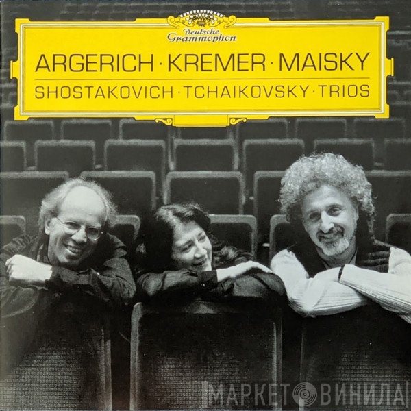 Dmitri Shostakovich · Pyotr Ilyich Tchaikovsky - Martha Argerich · Gidon Kremer · Mischa Maisky  - Trios