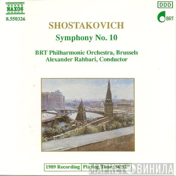 Dmitri Shostakovich, Alexander Rahbari, Belgian Radio And Television Philharmonic Orchestra - Symphony No. 10