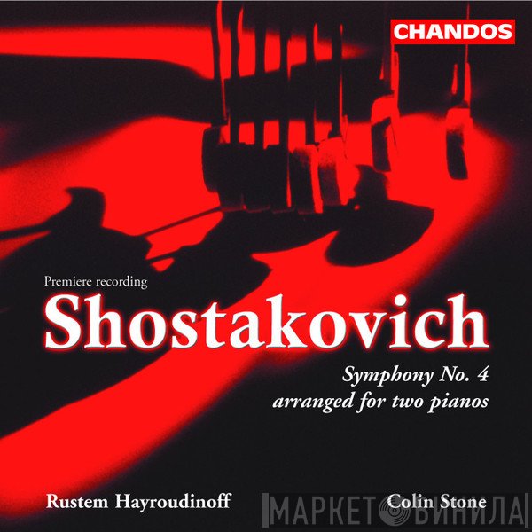 Dmitri Shostakovich, Colin Stone, Rustem Hayroudinoff - Symphony No. 4, Arranged For Two Pianos