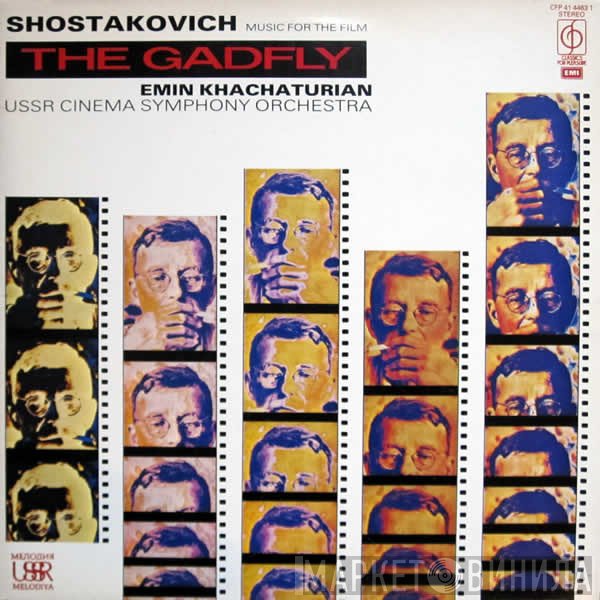 Dmitri Shostakovich, Оркестр Кинематографии, Эмин Хачатурян - Music For The Film: The Gadfly