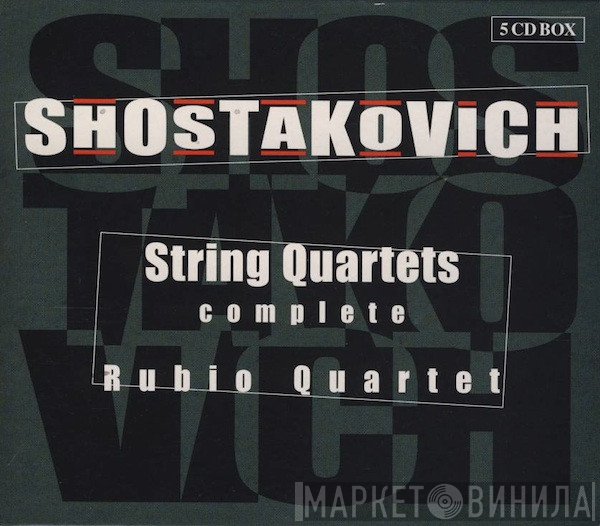 Dmitri Shostakovich, Rubio Quartet  - String Quartets (Complete)