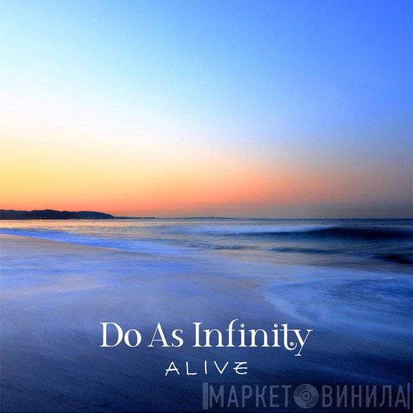 Do As Infinity  - Alive