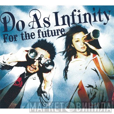 Do As Infinity  - For The Future