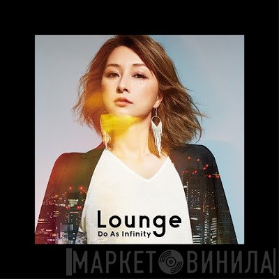 Do As Infinity  - Lounge