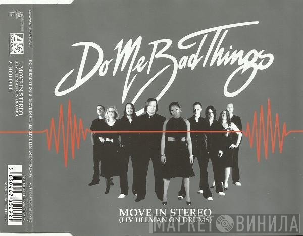Do Me Bad Things - Move In Stereo (Liv Ullman On Drums)