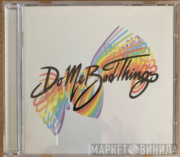 Do Me Bad Things - Yes!