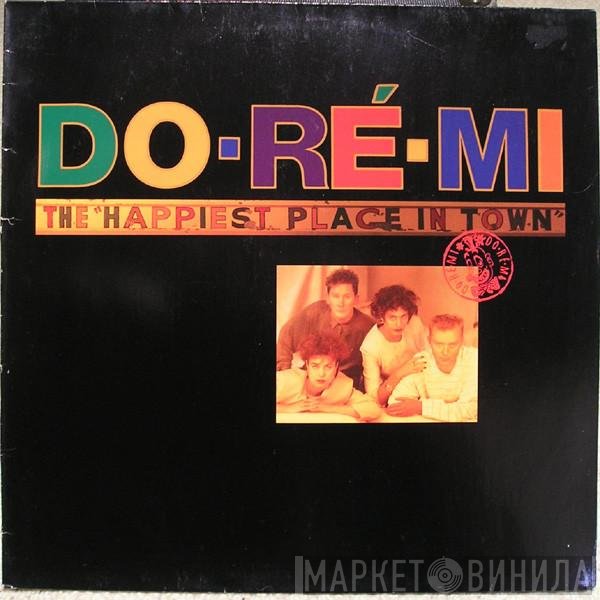 Do-Ré-Mi  - The "Happiest Place In Town"