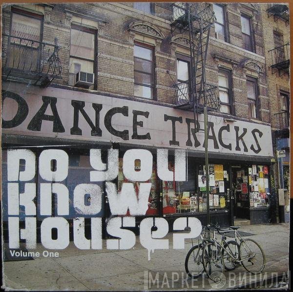  - Do You Know House? (Volume One)