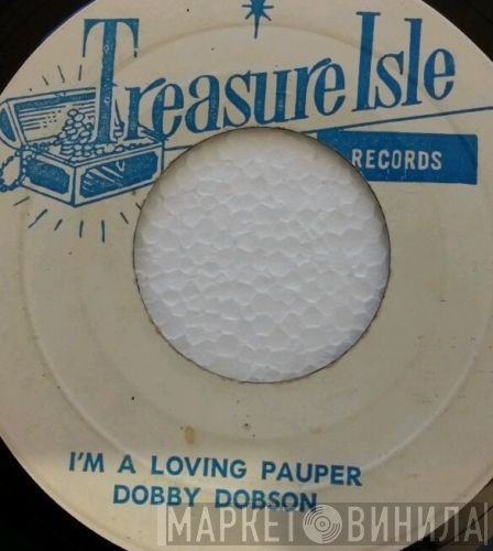 Dobby Dobson - I'm A Loving Pauper / Trouble Jim