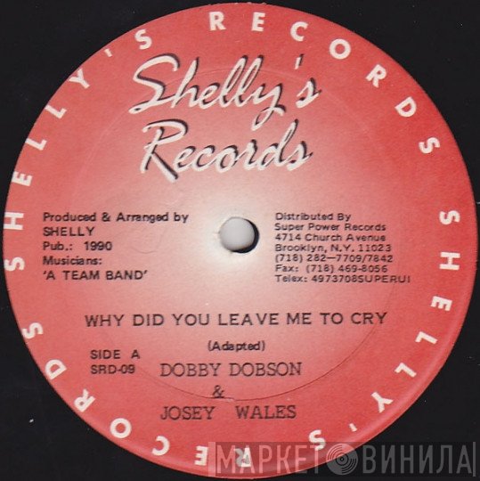 Dobby Dobson, Josey Wales - Why Did You Leave Me To Cry