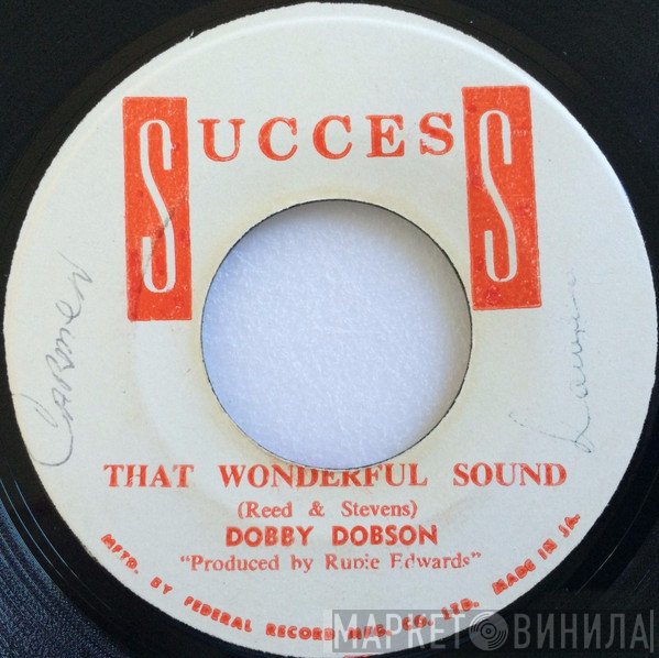 Dobby Dobson - That Wonderful Sound / I Wasn't Born Yesterday