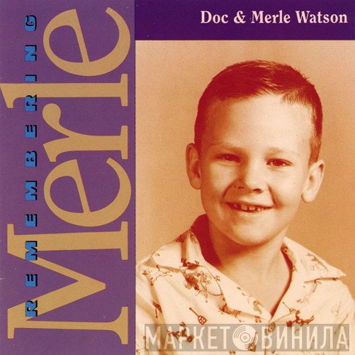 Doc & Merle Watson  - Remembering Merle