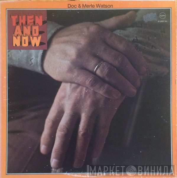 Doc & Merle Watson  - Then And Now