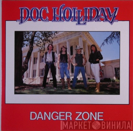 Doc Holliday  - Danger Zone