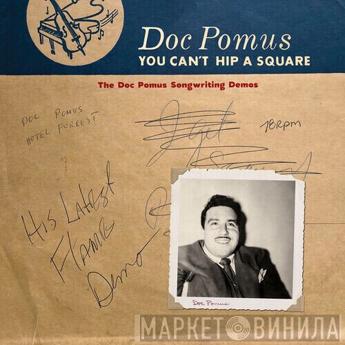 Doc Pomus - You Can’t Hip A Square: The Doc Pomus Songwriting Demos