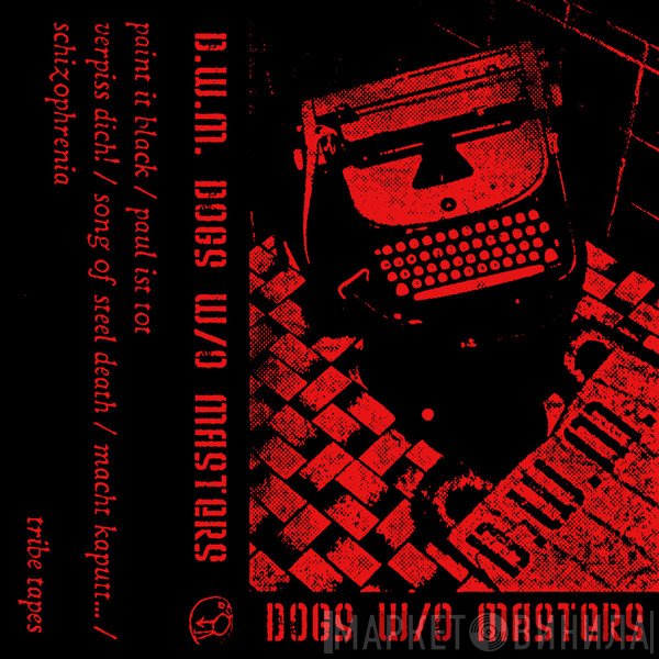 Doc Wör Mirran  - Dogs W/o Masters