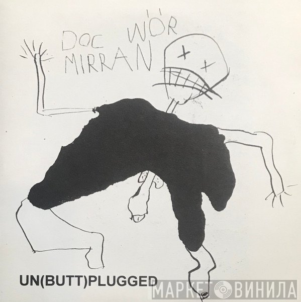 Doc Wör Mirran  - Un(Butt)plugged