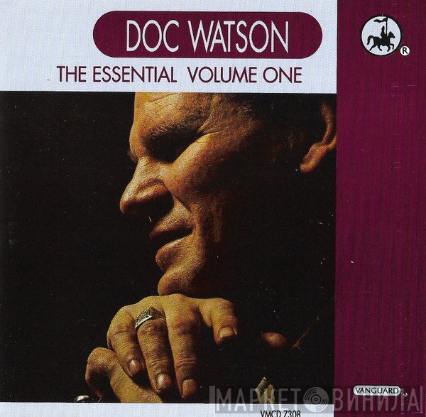 Doc Watson - The Essential Doc Watson Volume One