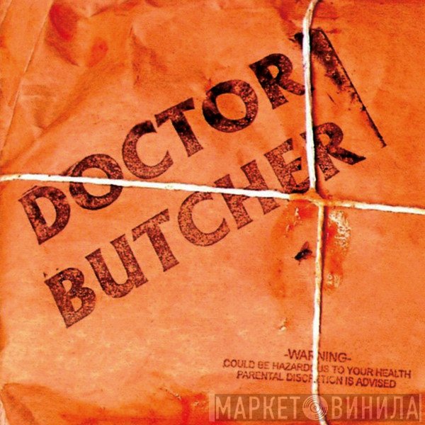 Doctor Butcher   - Doctor Butcher