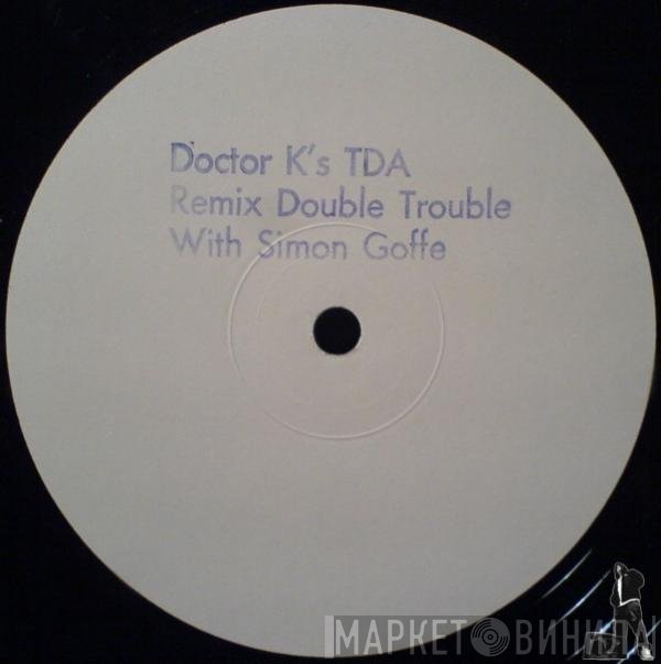 Doctor K. - T.D.A. (How Many Sugars)