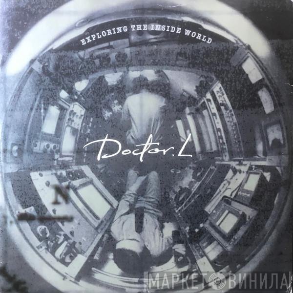 Doctor L  - Exploring The Inside World