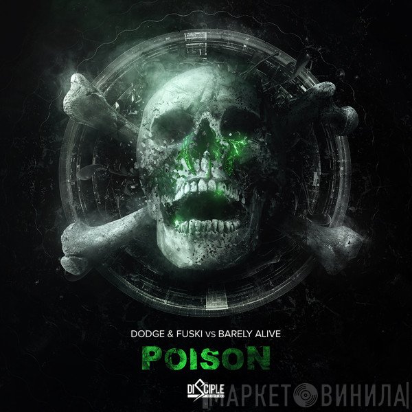 Dodge & Fuski vs Barely Alive  - Poison