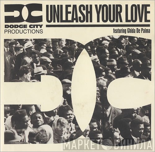 Dodge City Productions - Unleash Your Love