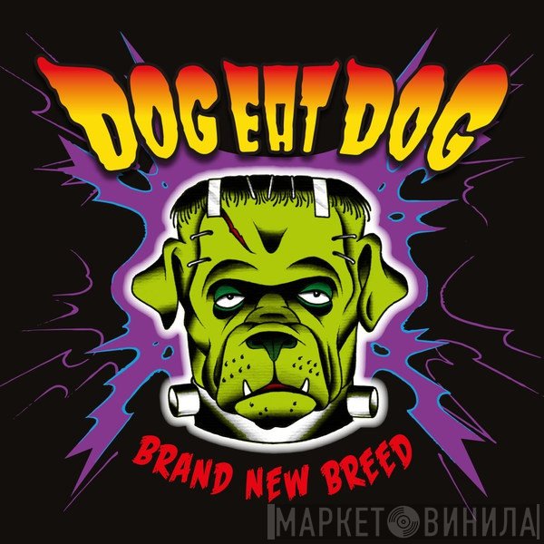 Dog Eat Dog - Brand New Breed