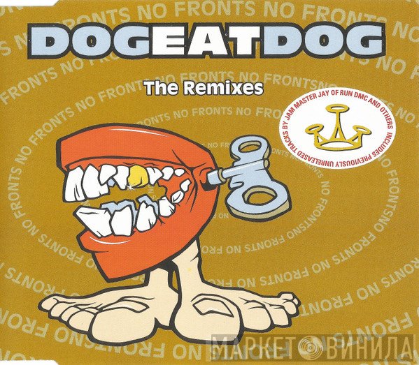 Dog Eat Dog - No Fronts: The Remixes
