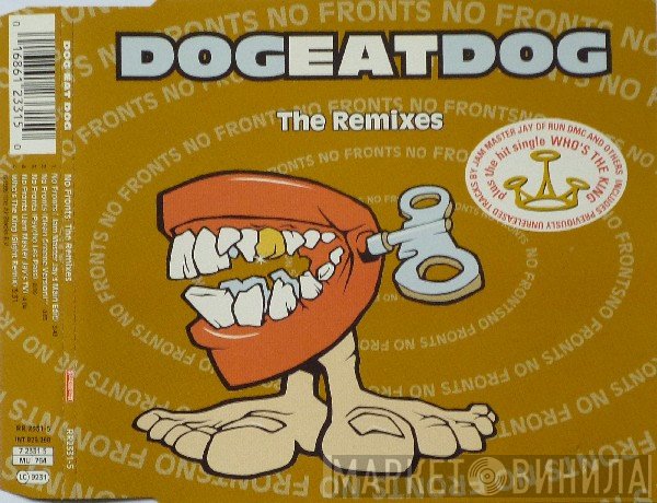 Dog Eat Dog - No Fronts: The Remixes