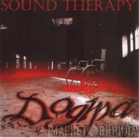 Dogma  - Sound Therapy