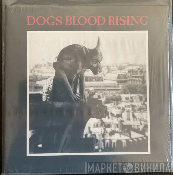  - Dogs Blood Rising