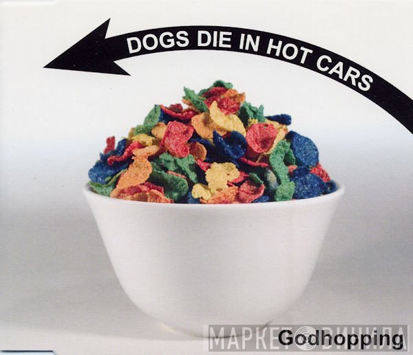 Dogs Die In Hot Cars - Godhopping