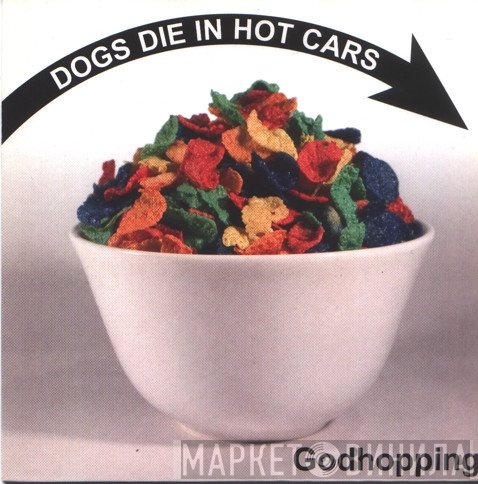 Dogs Die In Hot Cars - Godhopping