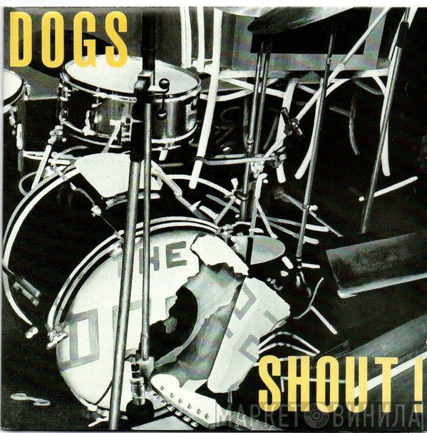 Dogs  - Shout !