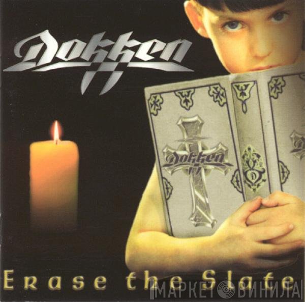 Dokken  - Erase The Slate