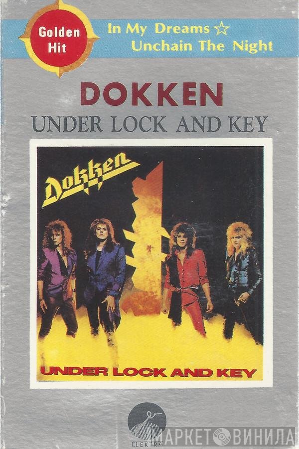 Dokken  - Under Lock And Key
