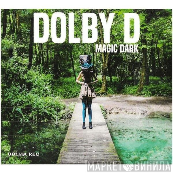 Dolby D  - The Magic Dark