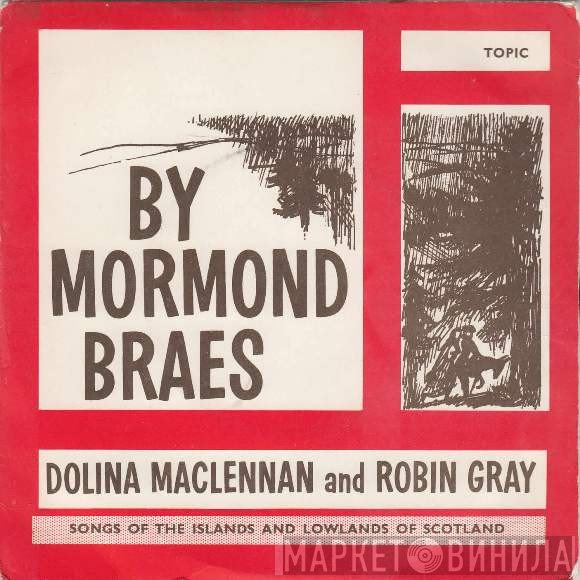 Dolina MacLennan, Robin Gray  - By Mormond Braes