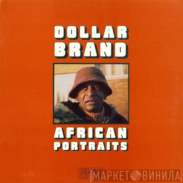 Dollar Brand  - African Portraits