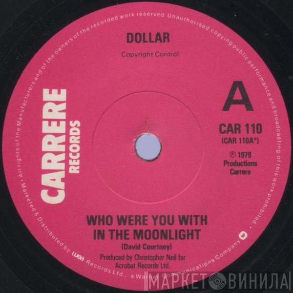 Dollar - Who Were You With In The Moonlight