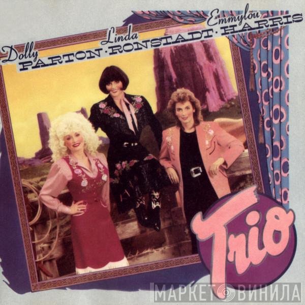 Dolly Parton, Linda Ronstadt & Emmylou Harris  - Trio
