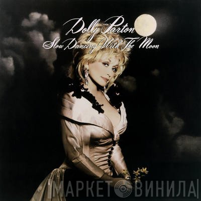 Dolly Parton  - Slow Dancing With The Moon