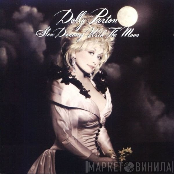 Dolly Parton  - Slow Dancing With The Moon