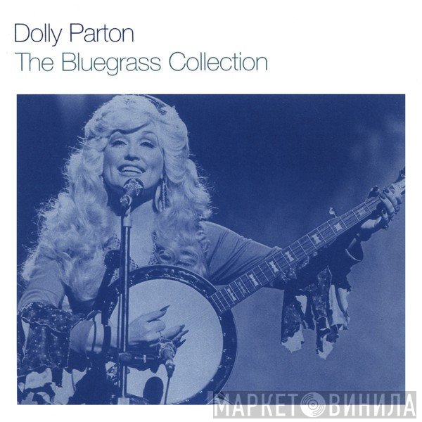 Dolly Parton - The Bluegrass Collection