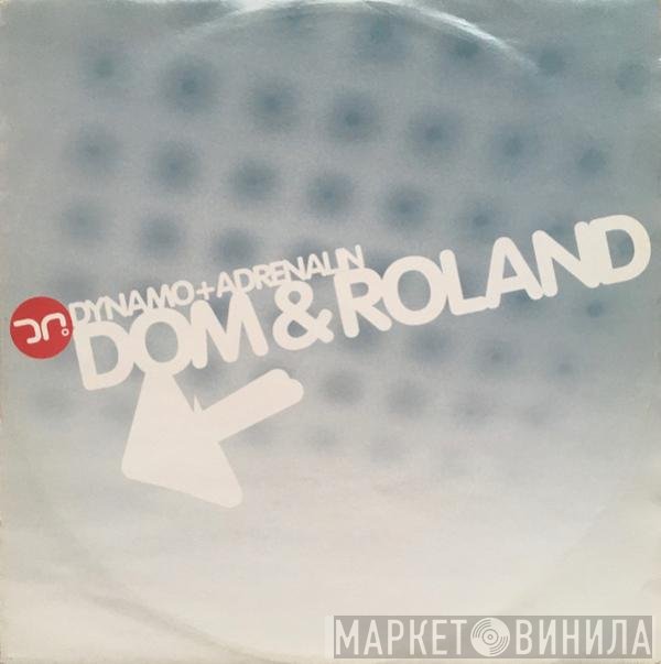 Dom & Roland  - Dynamo / Adrenalin