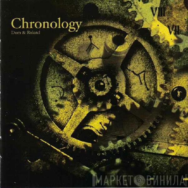 Dom & Roland  - Chronology