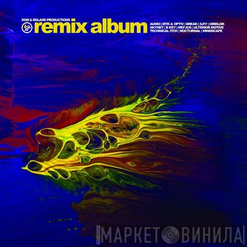 Dom & Roland  - Dom & Roland Productions - Remix Album