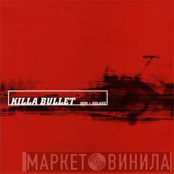 Dom &amp; Roland - Killa Bullet / Dumbo