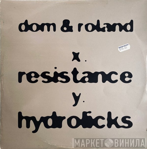 Dom & Roland - Resistance / Hydrolicks